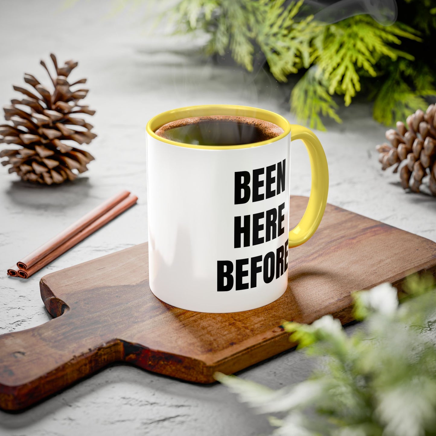 Been Here Before Mug — Bold Text Coffee Cup (11oz & 15oz)