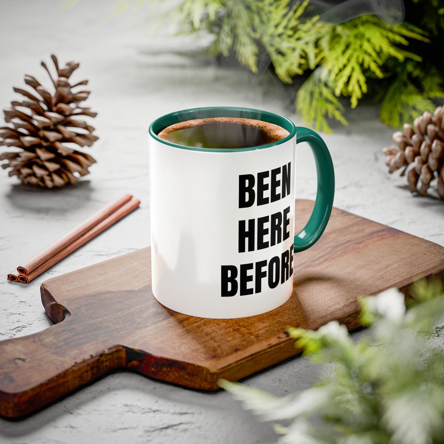 Been Here Before Mug — Bold Text Coffee Cup (11oz & 15oz)