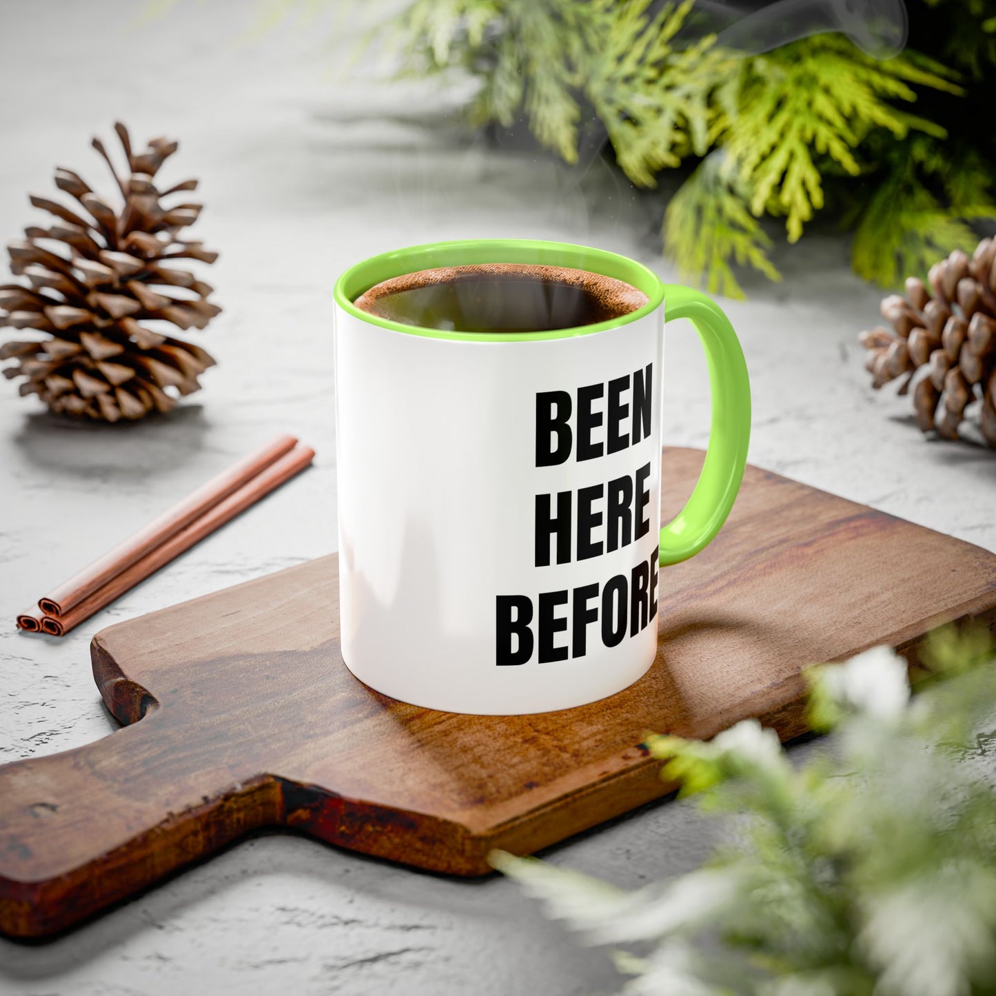 Been Here Before Mug — Bold Text Coffee Cup (11oz & 15oz)