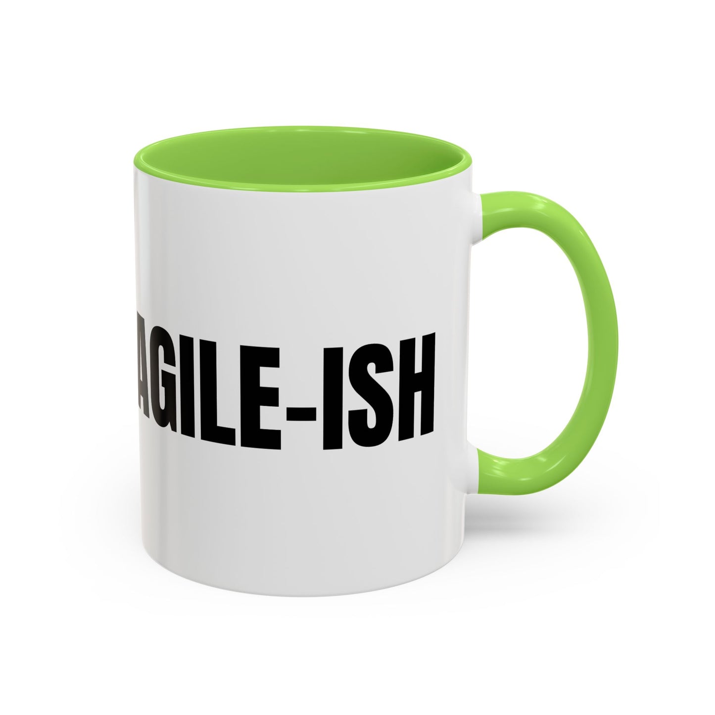 Agile-ish Coffee Mug — Funny Agile Team Programmer Gift (11oz & 15oz)