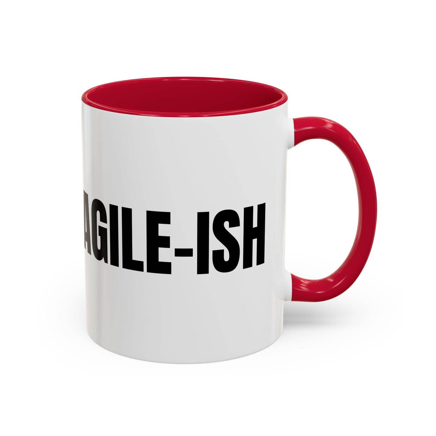Agile-ish Coffee Mug — Funny Agile Team Programmer Gift (11oz & 15oz)