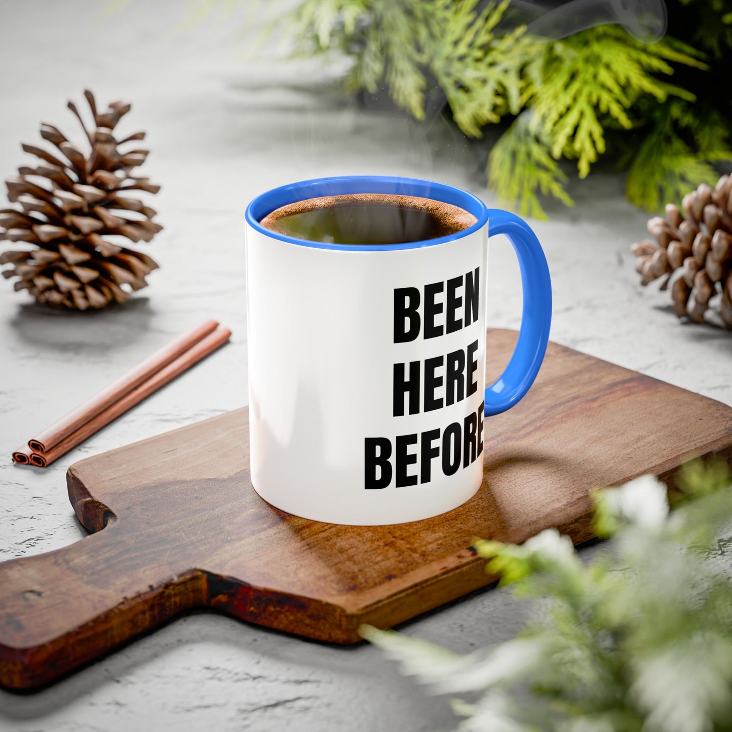 Been Here Before Mug — Bold Text Coffee Cup (11oz & 15oz)
