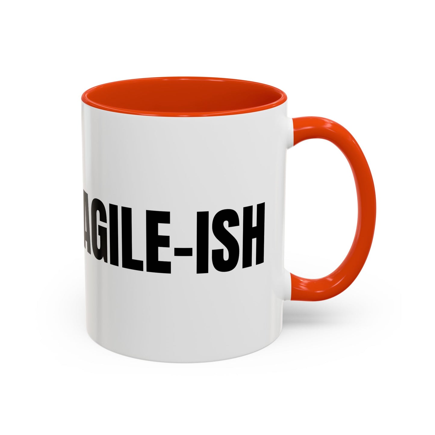 Agile-ish Coffee Mug — Funny Agile Team Programmer Gift (11oz & 15oz)