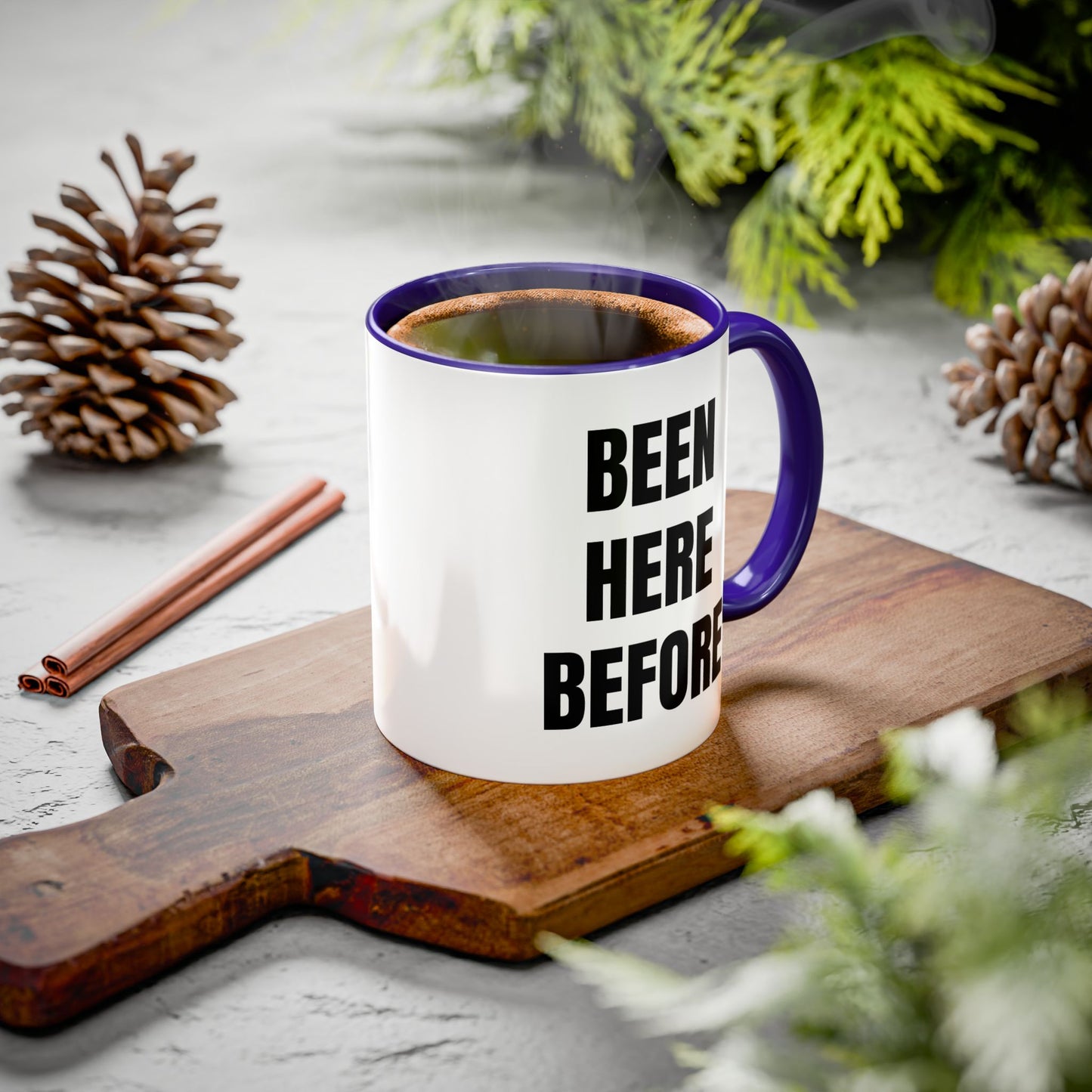 Been Here Before Mug — Bold Text Coffee Cup (11oz & 15oz)