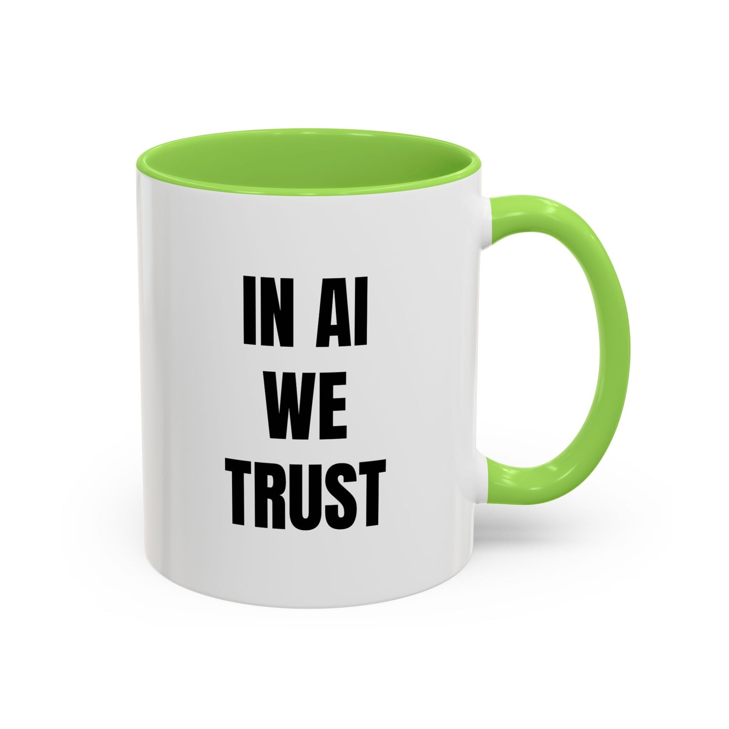 In AI We Trust Coffee Mug — Funny Tech Lover Gift (11oz & 15oz)