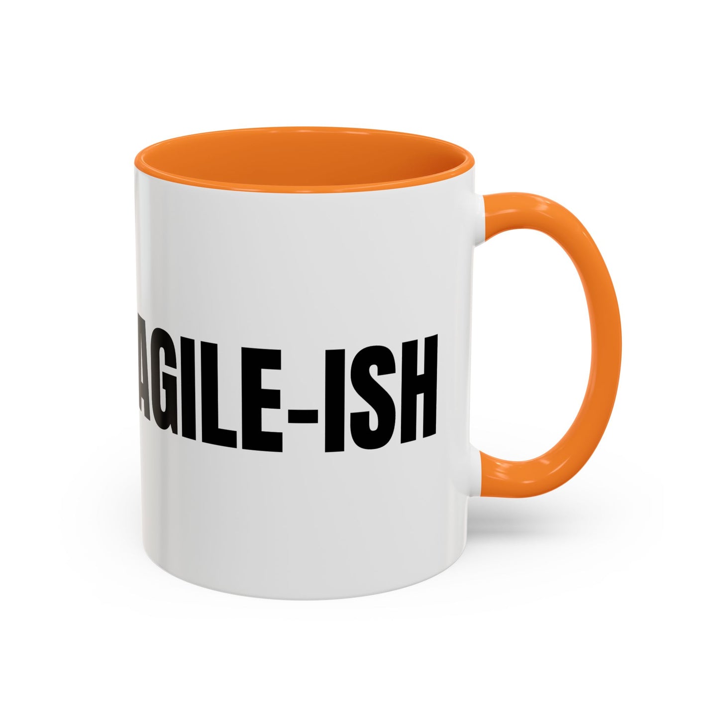 Agile-ish Coffee Mug — Funny Agile Team Programmer Gift (11oz & 15oz)