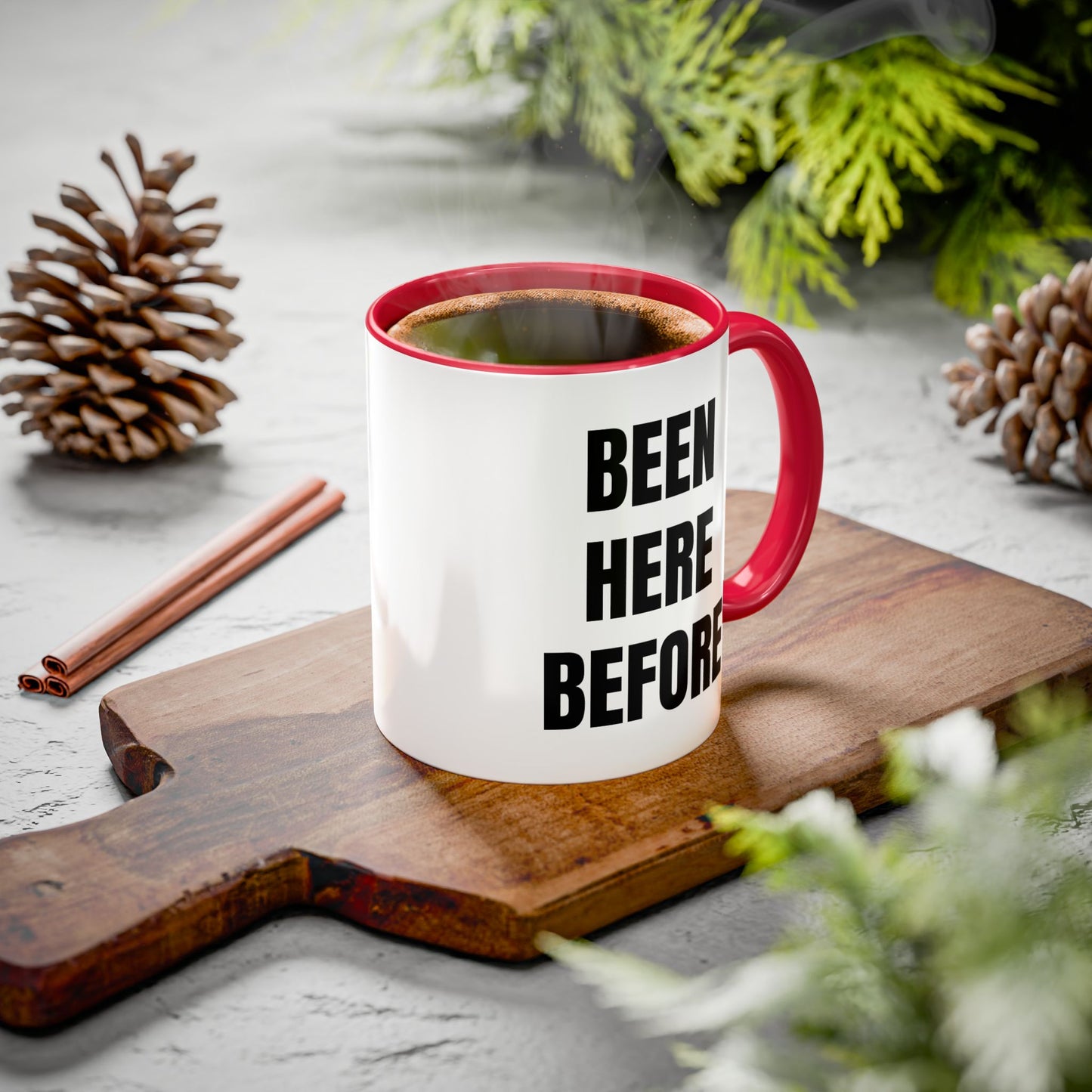 Been Here Before Mug — Bold Text Coffee Cup (11oz & 15oz)