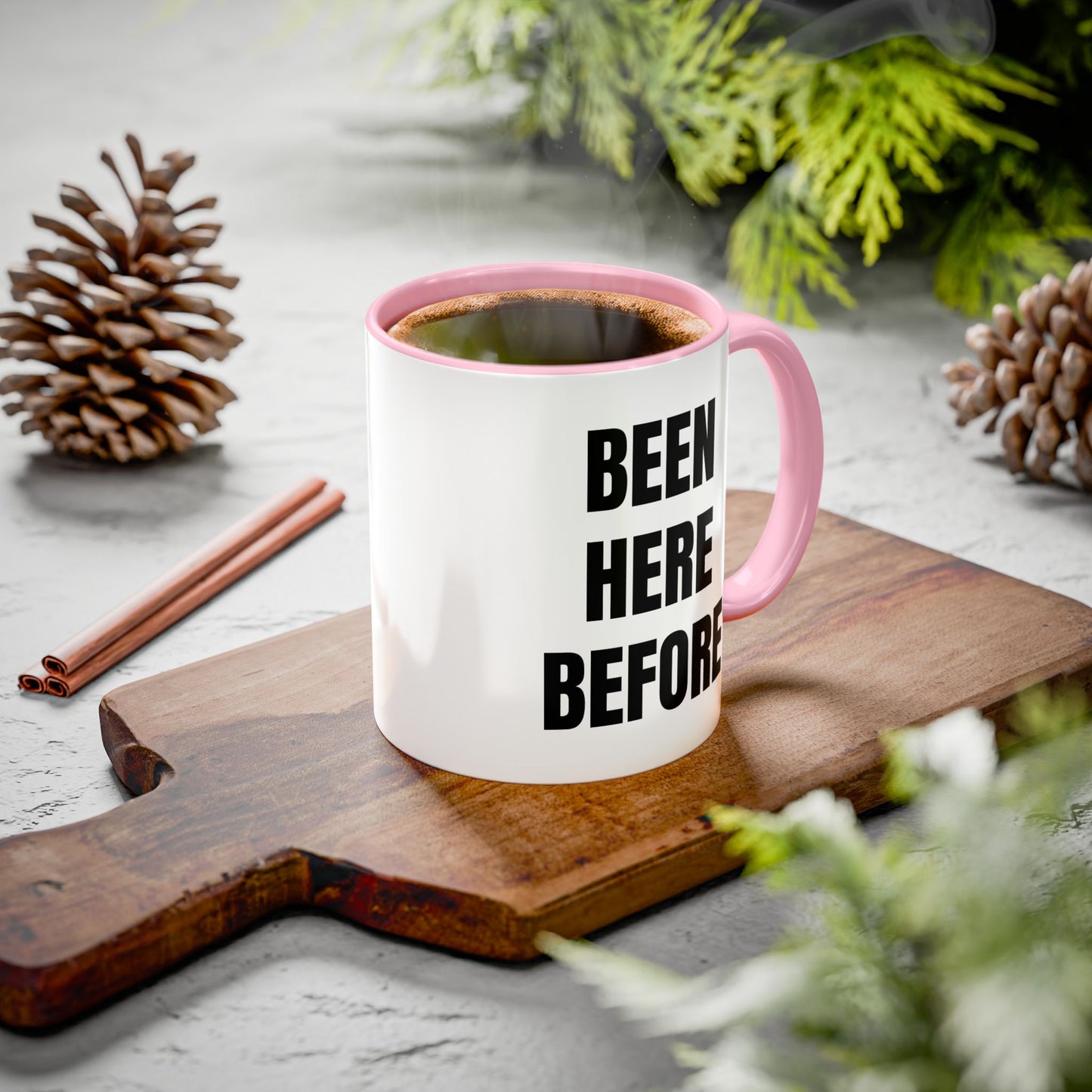 Been Here Before Mug — Bold Text Coffee Cup (11oz & 15oz)