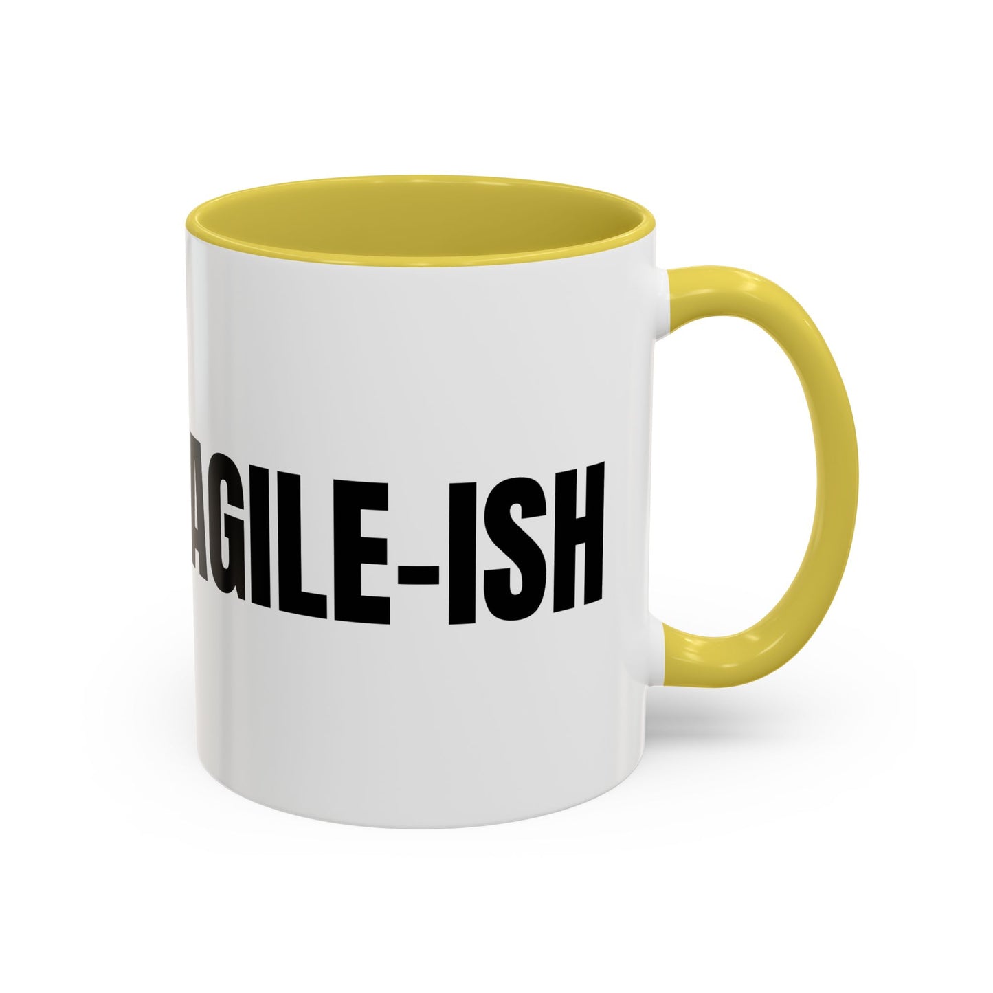 Agile-ish Coffee Mug — Funny Agile Team Programmer Gift (11oz & 15oz)
