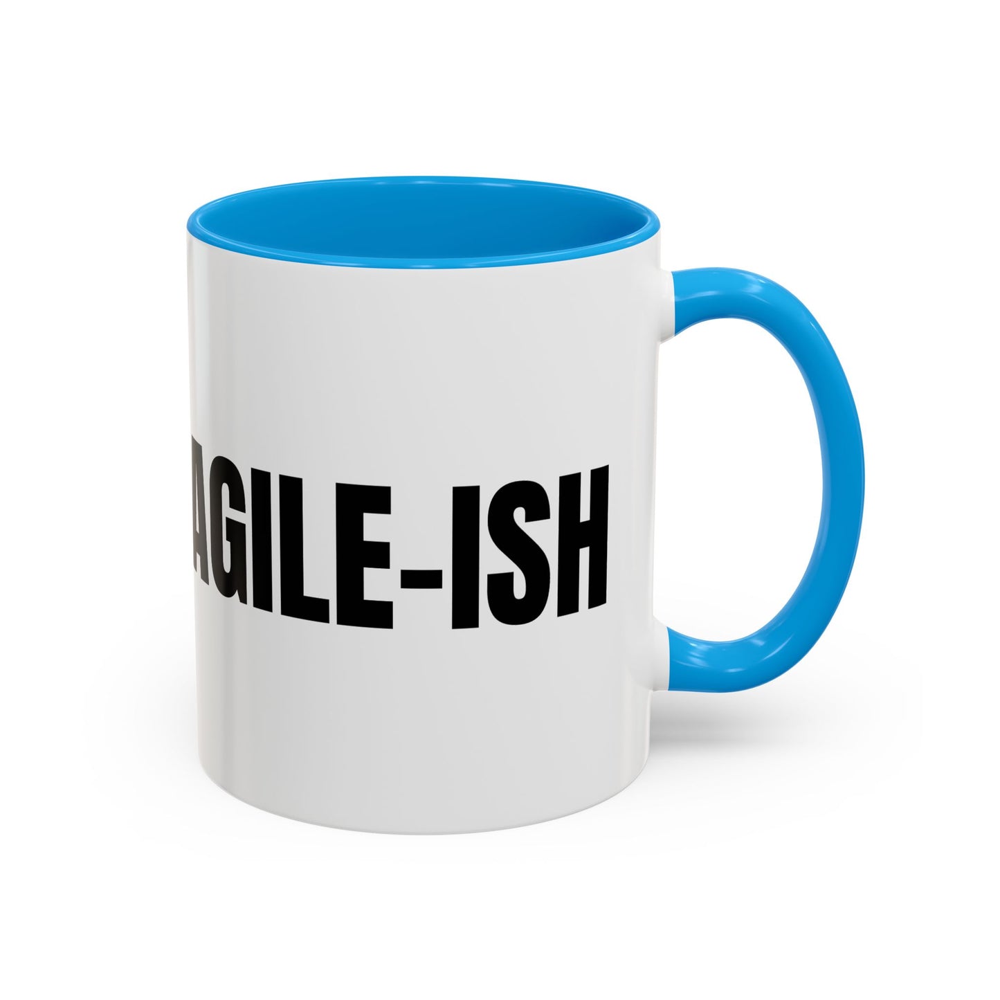 Agile-ish Coffee Mug — Funny Agile Team Programmer Gift (11oz & 15oz)