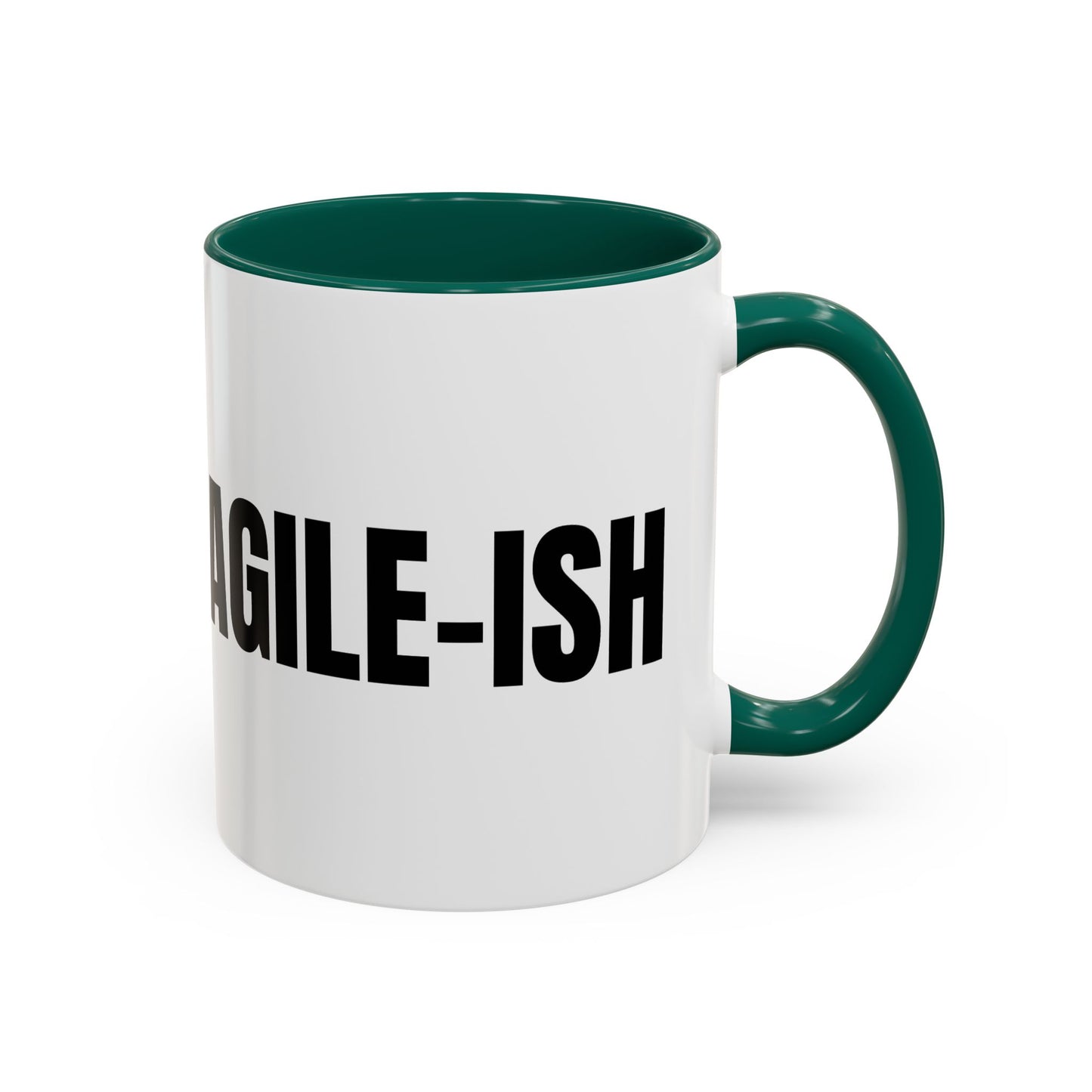 Agile-ish Coffee Mug — Funny Agile Team Programmer Gift (11oz & 15oz)