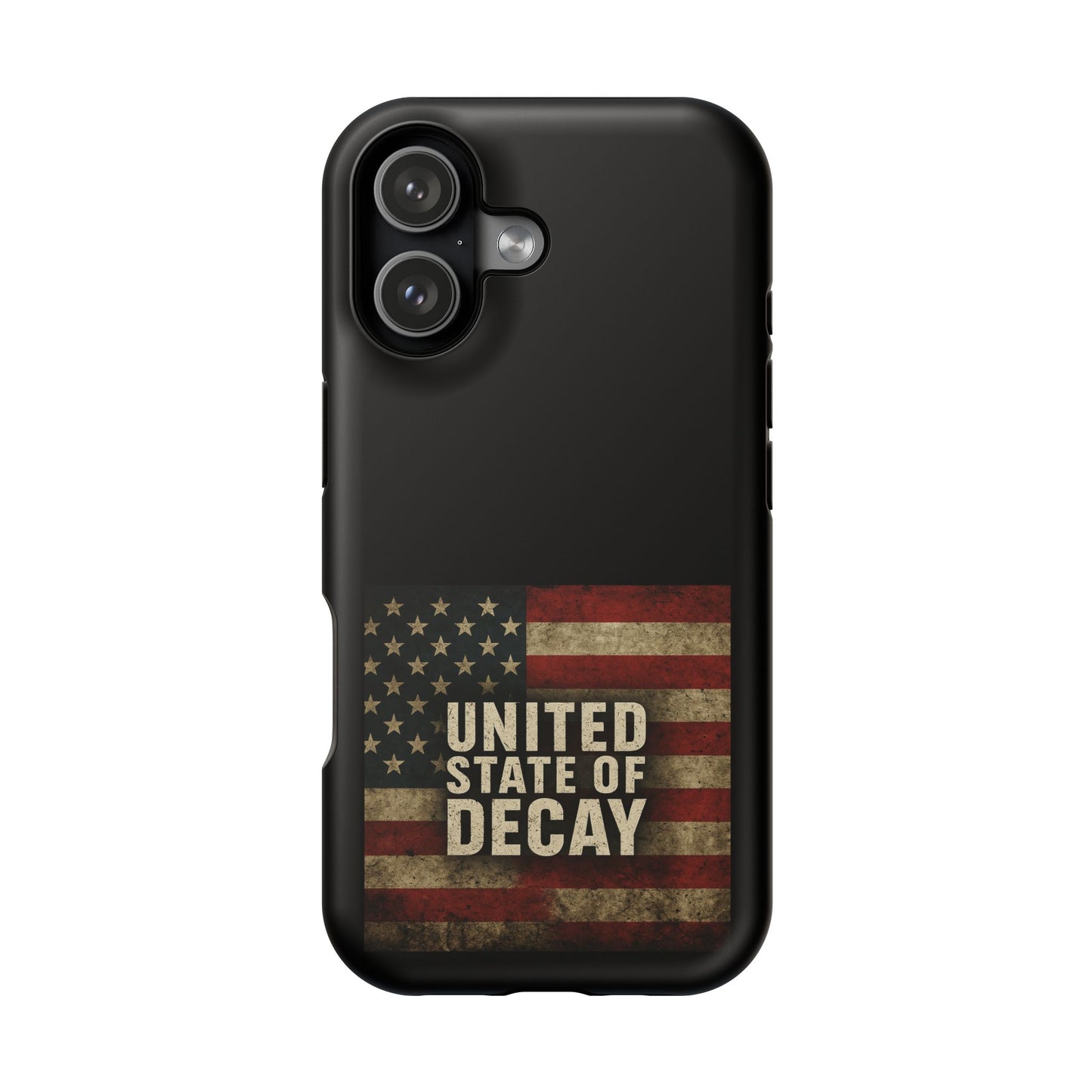 UNITED STATE OF DECAY - Impact-Resistant Cell Phone Cover, American Flag Gift, Patriotic Phone Accessory, Durable Case